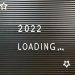 "2022 loading..."